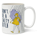 Don't Be a Salty Bitch Mug